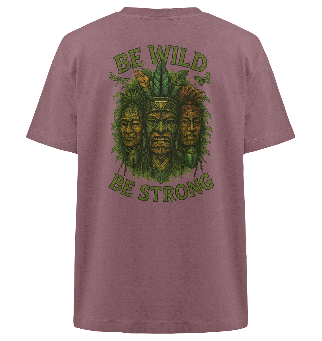 Be wild Be strong - Heavy Oversized Organic Shirt