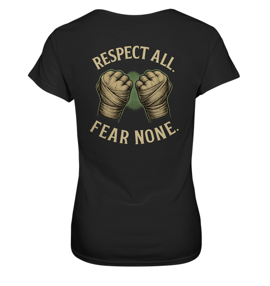 Respect all. Fear none. - Ladies Premium Shirt