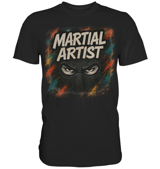 MARTIAL ARTIST Ninja Style - Classic Shirt